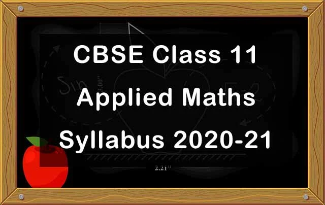 CBSE Class 11 Applied Maths Syllabus 2020-21