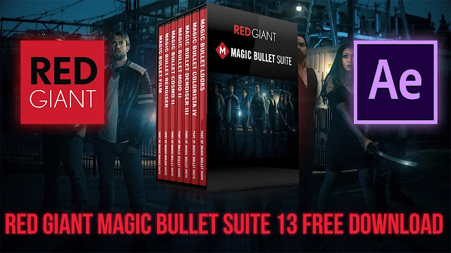 Red Giant Magic Bullet Suite 13.0.6 Full Version