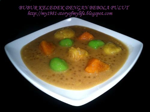 Story of my life: bubur keledek dengan bebola pulut