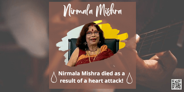 Nirmala Mishra died as a result of a heart attack