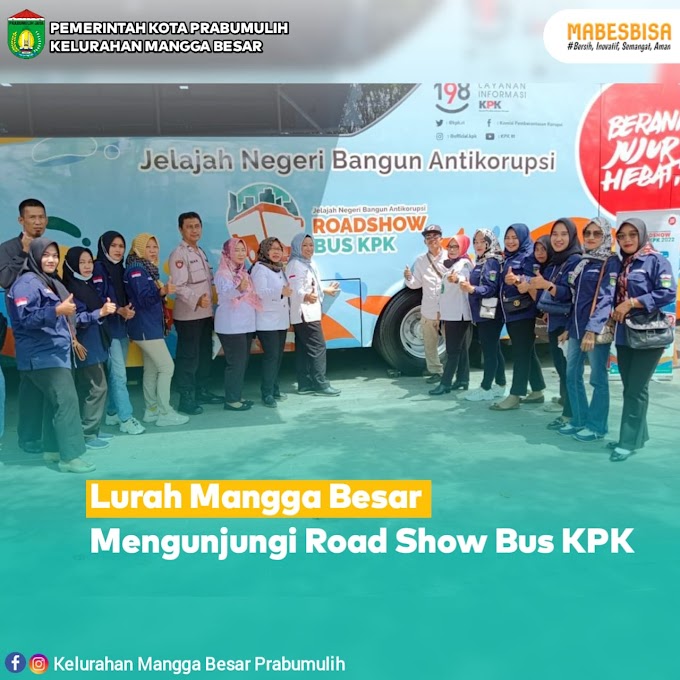 Lurah Mangga Besar Asniliaty, S.Si, M.Si berserta Seluruh Staff Kelurahan Mangga Besar dan Bhabinkamtibmas mengunjungi Stand Pameran dan Road Show Bus KPK di Taman Kota Prabujaya.