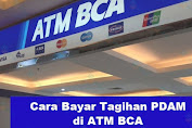 13 Cara Bayar PDAM Lewat ATM BCA dengan Mudah Terbaru 2023