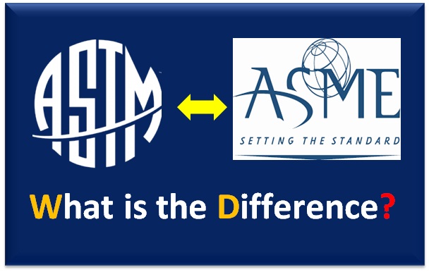 What is the Difference ASTM vs ASME