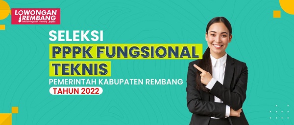 PENGUMUMAN HASIL AKHIR SELEKSI ADMINISTRASI PPPK TEKNIS 2022 KABUPATEN REMBANG