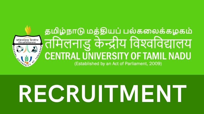 தமிழ்நாடு மத்திய பல்கலைக்கழகத்தில் வேலைவாய்ப்பு / CENTRAL UNIVERSITY OF TAMILNADU RECRUITMENT 2024