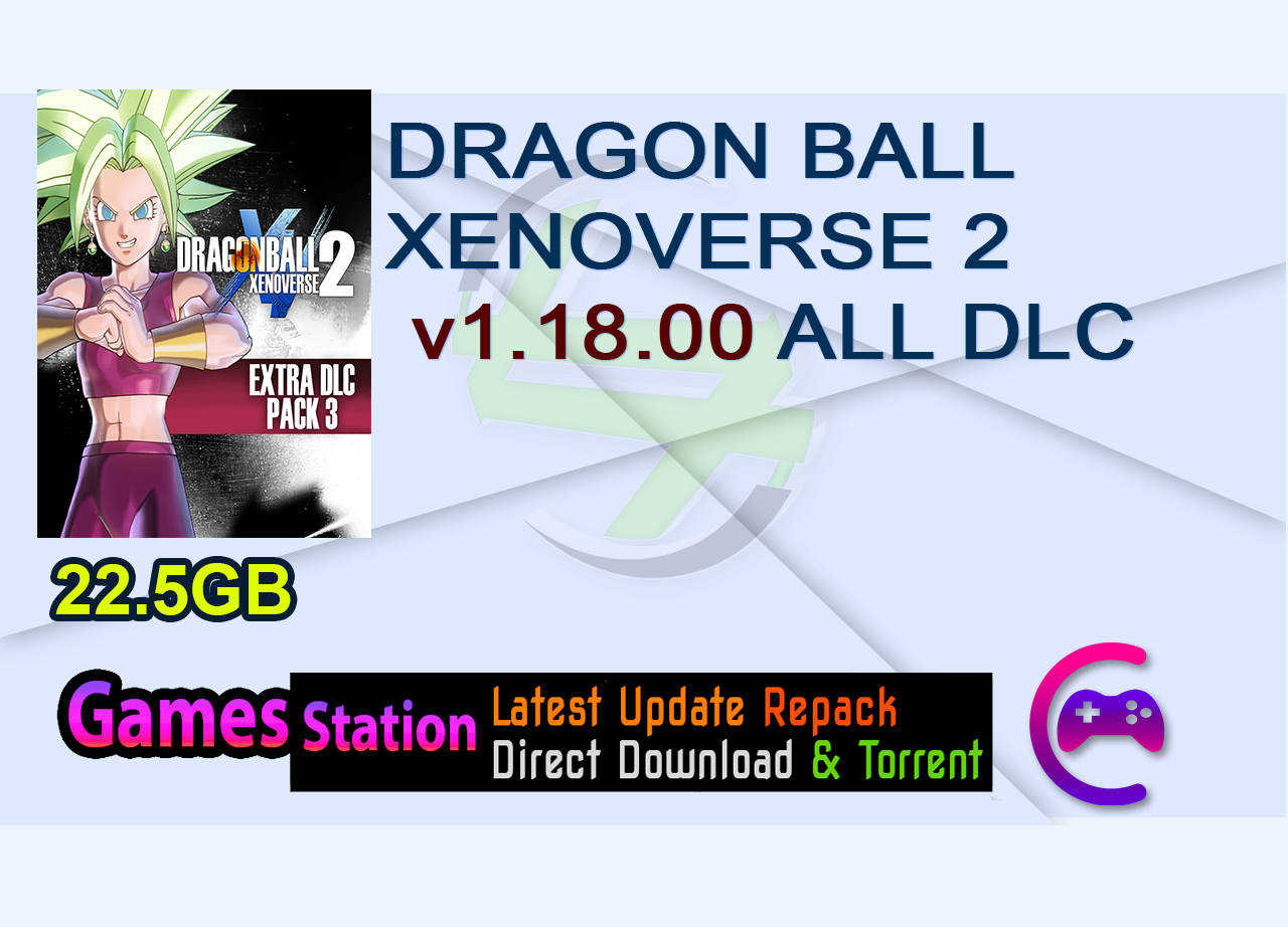 DRAGON BALL XENOVERSE 2 v1.18.00 ALL DLC