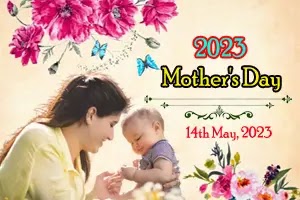 Mother's Day 2023” Origin and Importance