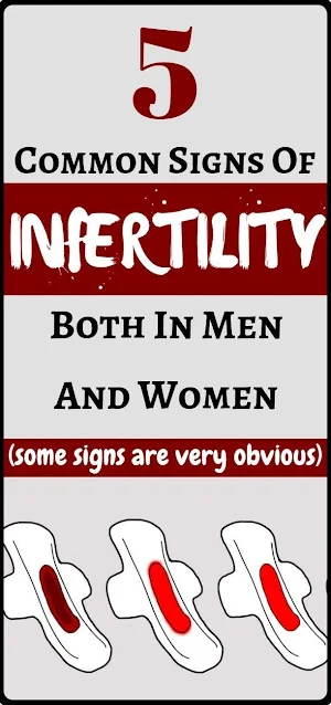 5 Common Signs Of Infertility In Men And Women