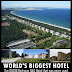 World's Biggest Hotel