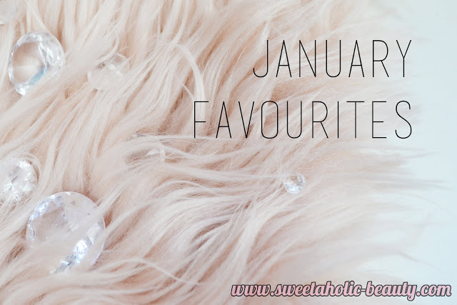 January Favourites - Sweetaholic Beauty