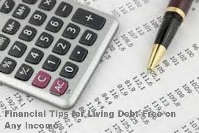 Financial Tips for Living Debt Free on Any Income