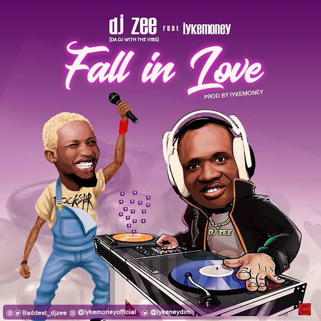 [Mp3] Fall in love by Dj zee ft iykemoney