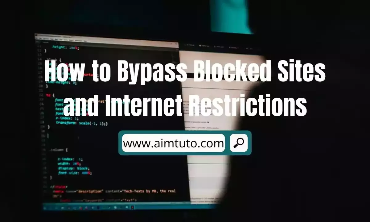 bypass blocked sites and internet restrictions
