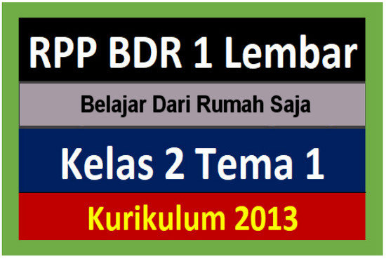 <marquee>RPP 1 Lembar Belajar Dari Rumah (BDR) Kelas 2 SD/MI Tema 1 Kurikulum 2013</marquee>
