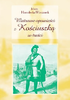 Wiatrowe opowieści z Kościuszką w treści - Jolanta Horodecka-Wieczorek