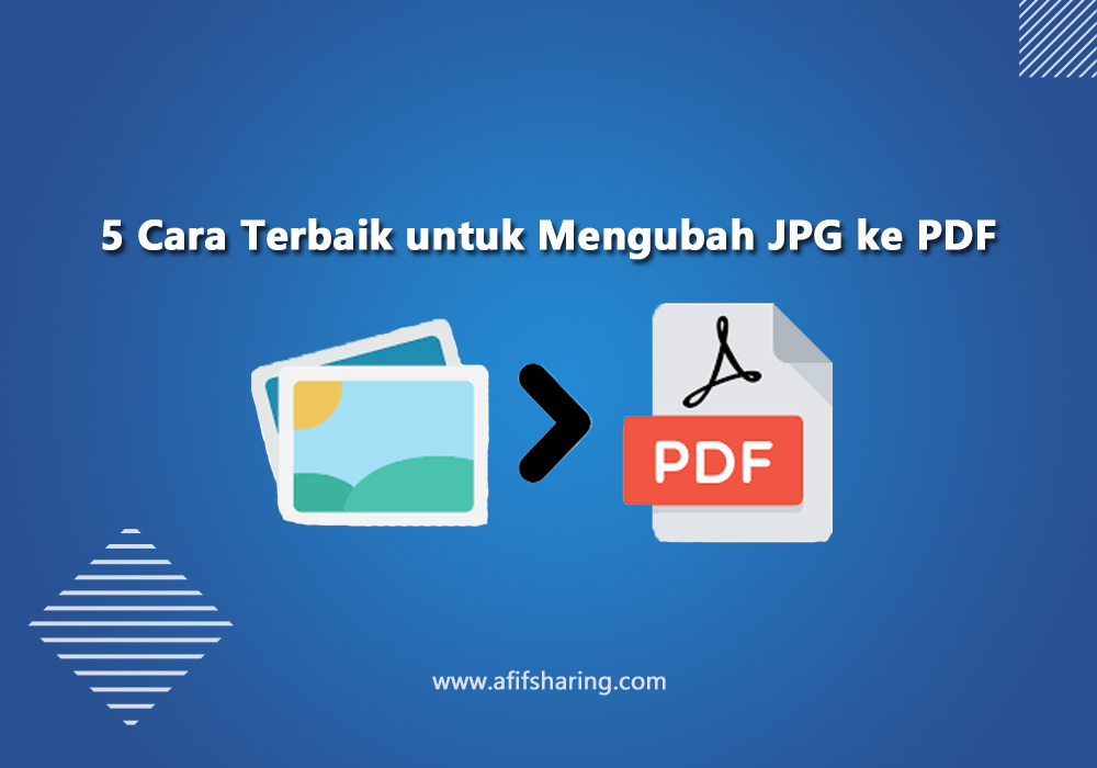 5 Cara Terbaik untuk Mengubah JPG ke PDF