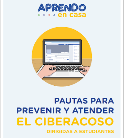 PAUTAS PARA PREVENIR Y ATENDER EL CIBERACOSO DIRIGIDAS A ESTUDIANTES