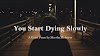 मार्था मेरिडोस की कविता "You Start Dying Slowly" का हिन्दी अनुवाद