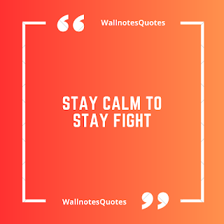 Good Morning Quotes, Wishes, Saying - wallnotesquotes - Stay calm to stay fight