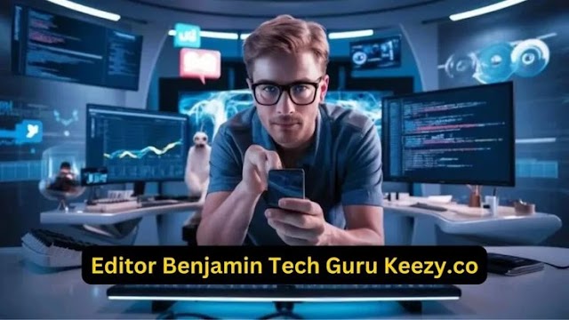 Editor Benjamin Tech Guru Keezy.co Changing the Face of Creative Technology