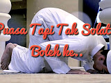 Puasa Tapi Tak Solat