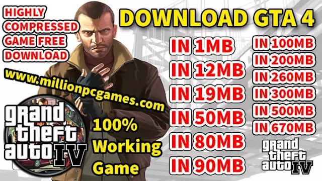 Download GTA 4 Highly Compressed Game For PC In 1MB, 12MB, 19MB, 50MB, 80MB, 100MB, 200MB, 260MB, 300MB, 500MB, 670MB