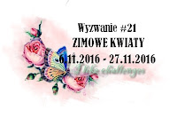 http://like-chellenges.blogspot.com/2016/11/wyzwanie-21-zimowe-kwiaty.html