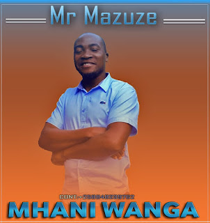 Mr Mazuze- Nikhessa Mhani Wanga( 2020 )