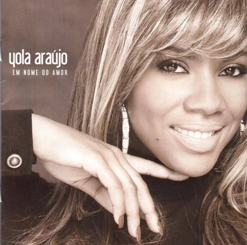 [CD] Yola Araújo - Em Nome Do Amor [2010]