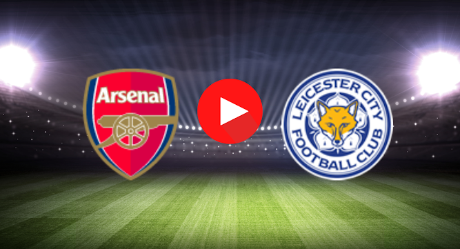 Match Arsenal vs Leicester City