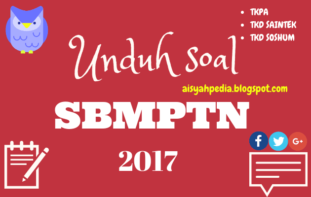 Download Naskah Soal SBMPTN Tahun 2017 Lengkap