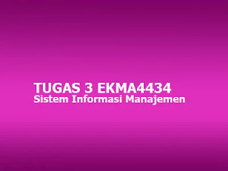 Tugas 3 EKMA4434 Sistem Informasi Manajemen Universitas Terbuka Basis Data Organisasi File Pengendalian Data Entry Input Output Processing Control dll