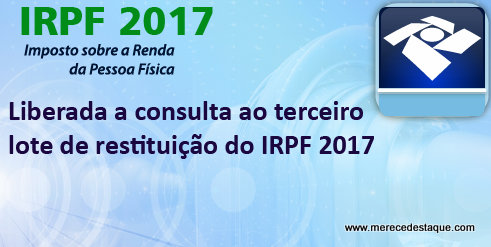 Receita abre nesta terça consulta ao 3º lote de restituição do Imposto de Renda 2017