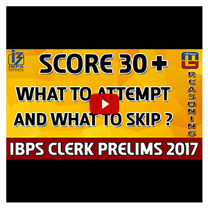 Score 30+ | What To Attempt & What To Skip ? | Reasoning | IBPS Clerk PRE 2017