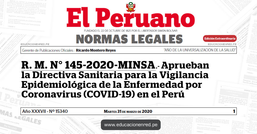 R. M. N° 145-2020-MINSA.- Aprueban la Directiva Sanitaria para la Vigilancia Epidemiológica de la Enfermedad por Coronavirus (COVID-19) en el Perú