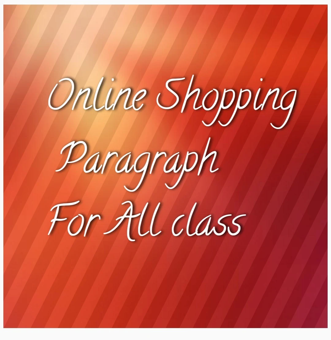 shopping online paragraph,online shopping paragraph,short paragraph about shopping,shopping paragraph in english,disadvantages of online shopping paragraph,shopping essay 300 words,online shopping essay in 250 words,online shopping essay 200 words,Online shopping paragraph 150 words,online shopping essay 100 words