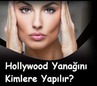 Hollywood Yanağı Kimlere Yapılır