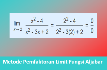 Soal Limit Fungsi Aljabar Metode Pemfaktoran