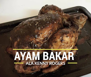 Resepi Ayam Panggang Ala Kenny Rogers - Blog BOM321