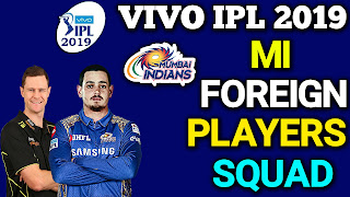 IPL 2019 : Mumbai Indian Foreign Players List | MI Foreign Players Squad 2019