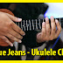 Chord Ukulele : Gangga - Blue Jeans