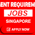 Urgent Requirement to Singapore - Apply Now