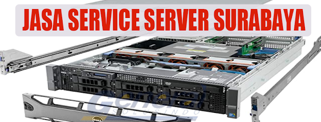 Jasa Service Server Surabaya Profesional 081217916273