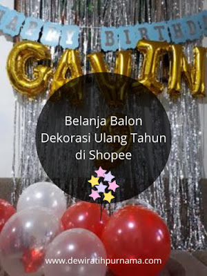 Belanja Balon  dan Dekorasi  Ulang Tahun di  Shopee Dewi 