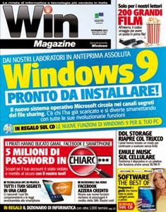 Win Magazine 197 - Novembre 2014 | ISSN 1128-5923 | PDF HQ | Mensile | Internet | Tecnologia | Programmazione
É la rivista di informatica e tecnologia più venduta in Italia. Win Magazine è un progetto editoriale vincente, unico e irripetibile all'interno del mercato editoriale dedicato all'information technology. Contenuti pratici e capaci di stimolare un utilizzo creativo del computer e della tecnologia, un continuo scambio di idee tra redazione e lettori, allegati software e cartacei sempre di qualità: questi i punti di forza della rivista, che ogni mese si rivolge ad un pubblico vasto e in continua crescita. Win Magazine è ricca di idee e progetti, tutti gli argomenti vengono affrontati e spiegati in maniera autorevole, ma con un linguaggio chiaro e accessibile.