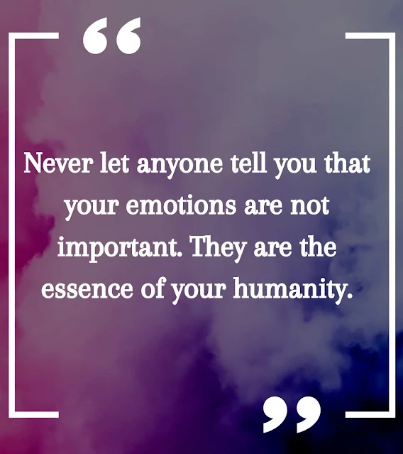 Emotional You Feelings Are Valid Quotes