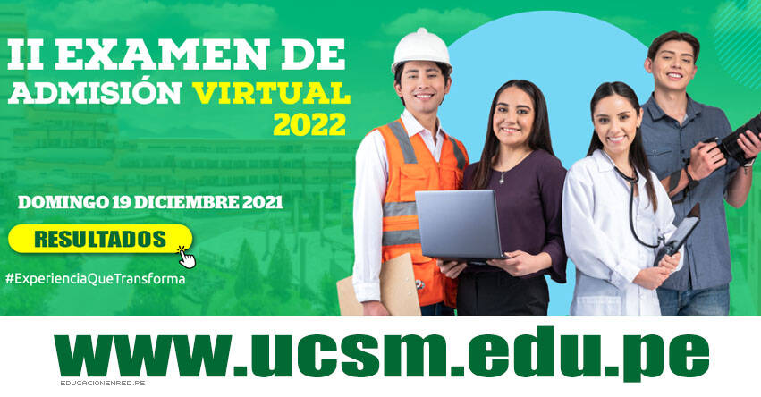 Resultados UCSM 2022 (Domingo 19 Diciembre 2021) Lista de Ingresantes - Segundo Examen Virtual Ordinario - Universidad Católica de Santa María (AREQUIPA) www.ucsm.edu.pe