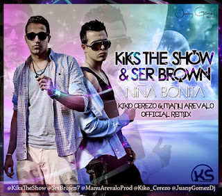 Kiks The Show & Ser Brown - Niña Bonita