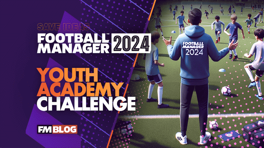 The Best Clubs for the Youth Academy Challenge in Football Manager 2024
