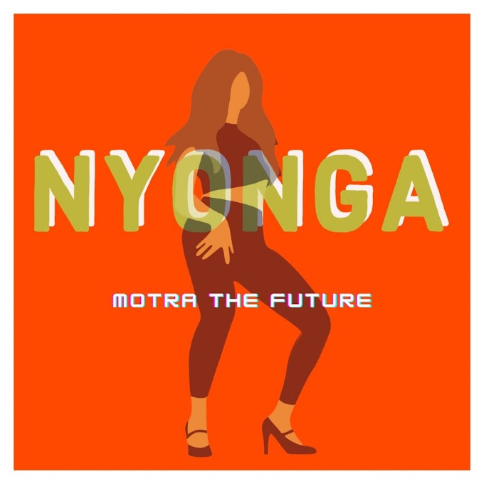 DOWNLOAD AUDIO : MOTRA THE FUTURE - NYONGA MP3